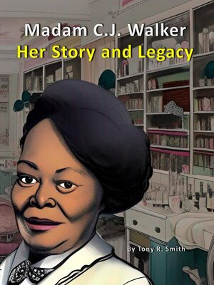cover image of Madam C. J. Walker Her Story and Legacy